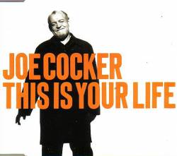 Joe Cocker : This Is Your Life